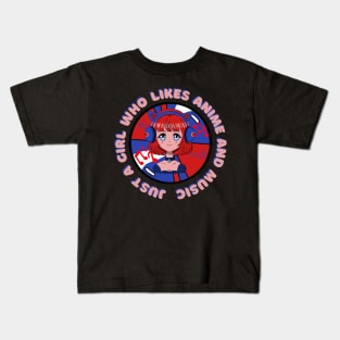 Just a girl who likes anime and music Kids T-Shirt